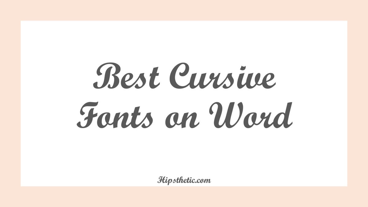 best cursive font in word